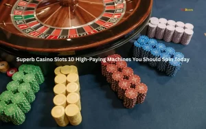 superb casinos slots